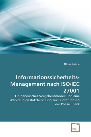 Informationssicherheits-Management nach ISO/IEC 27001 - Oliver Knörle
