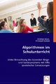 Algorithmen im Schulunterricht - Christian Halper;  Christoph Kocsisek