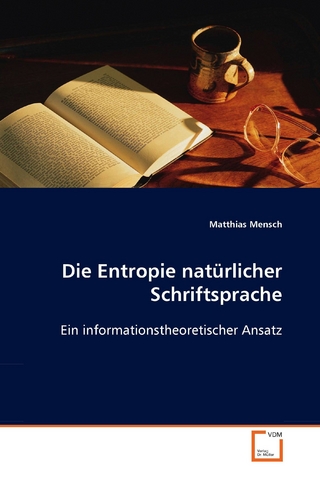 Die Entropie natürlicher Schriftsprache - Matthias Mensch
