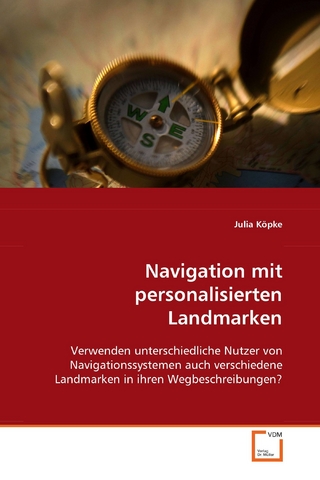 Navigation mit personalisierten Landmarken - Julia Köpke