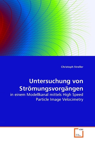 Untersuchung von Strömungsvorgängen - Christoph Streller