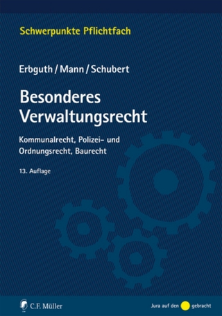 Besonderes Verwaltungsrecht - Wilfried Erbguth; Thomas Mann; Mathias Schubert
