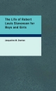 Life of Robert Louis Stevenson for Boys and Girls - Jacqueline M. Overton