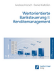 Wertorientierte Banksteuerung I: Renditemanagement - Andreas Horsch;  Daniel Kaltofen