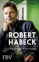 Robert Habeck ? Eine exklusive Biografie