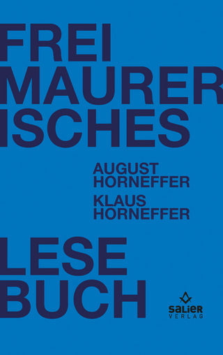 Freimaurerisches Lesebuch - August Horneffer; Klaus Horneffer