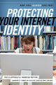 Protecting Your Internet Identity - Ted Claypoole;  Theresa Payton