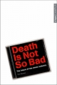 Death is Not So Bad - Tim Renner
