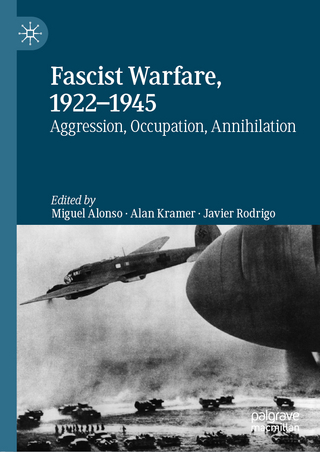 Fascist Warfare, 1922?1945 - Miguel Alonso; Alan Kramer; Javier Rodrigo