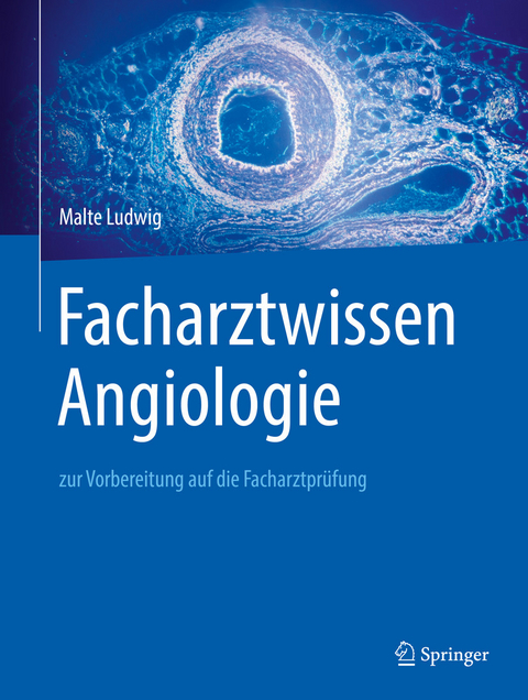 Facharztwissen Angiologie -  Malte Ludwig