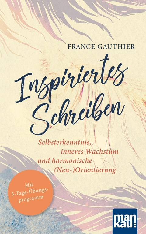 Ebook Inspiriertes Schreiben Selbsterkenntnis Inneres Von France Gauthier Isbn 978 3 523 3 Sofort Download Kaufen Lehmanns De