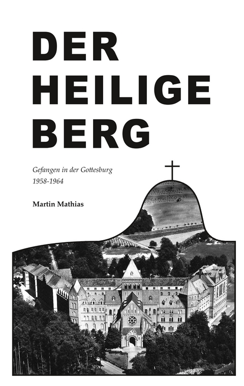 Der heilige Berg - Martin Mathias