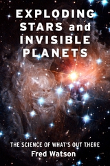 Exploding Stars and Invisible Planets -  Fred Watson