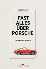 Fast alles über Porsche -  Jürgen Pander