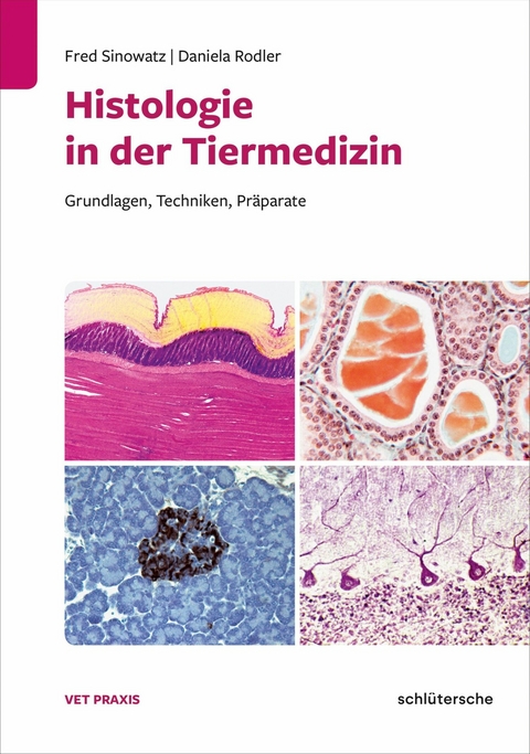 Histologie in der Tiermedizin -  Fred Sinowatz,  Daniela Rodler