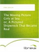 The Moving Picture Girls at Sea or, A Pictured Shipwreck That Became Real - Laura Lee Hope