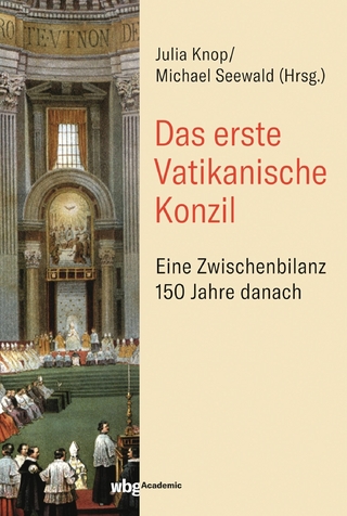 Das Erste Vatikanische Konzil - Julia Knop; Michael Seewald