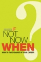 If Not Now, When? - Camilla Arnold;  Jane Barrett