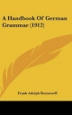 Handbook of German Grammar (1912) - Frank Adolph Bernstorff