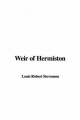 Weir of Hermiston - Louis Robert Stevenson