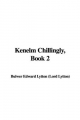 Kenelm Chillingly, Book 2 - Bulwer Edward Lytton (Lord Lytton)