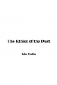 Ethics of the Dust - John Ruskin