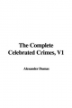 The Complete Celebrated Crimes, V1