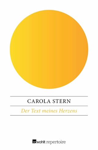 Der Text meines Herzens - Carola Stern