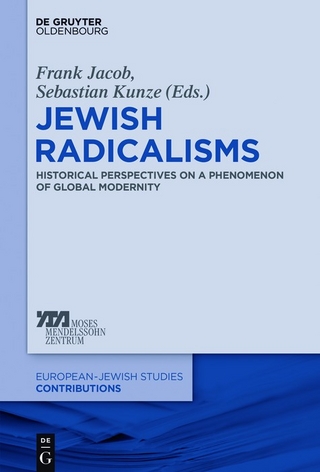 Jewish Radicalisms - Frank Jacob; Sebastian Kunze