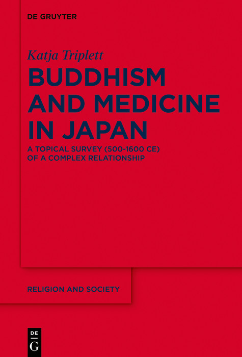 Buddhism and Medicine in Japan -  Katja Triplett