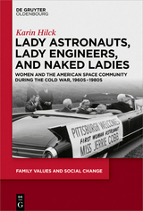 Lady Astronauts, Lady Engineers, and Naked Ladies -  Karin Hilck