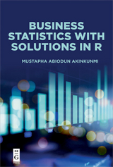 Business Statistics with Solutions in R -  Mustapha Abiodun Akinkunmi
