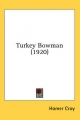 Turkey Bowman (1920) - Homer Croy