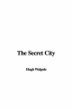 Secret City - Hugh Walpole