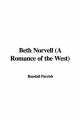 Beth Norvell (A Romance of the West) - Randall Parrish