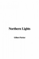 Northern Lights - Gilbert Parker