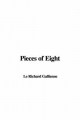 Pieces of Eight - Le Richard Gallienne
