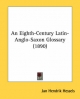Eighth-Century Latin-Anglo-Saxon Glossary (1890) - Jan Hendrik Hessels