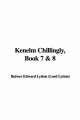 Kenelm Chillingly, Book 7 & 8 - Bulwer Edward Lytton (Lord Lytton)