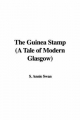Guinea Stamp (A Tale of Modern Glasgow) - S. Annie Swan