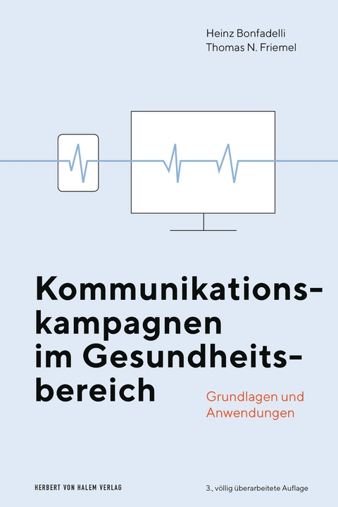 Kommunikationskampagnen im Gesundheitsbereich - Heinz Bonfadelli, Thomas N. Friemel