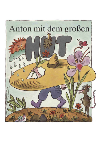 Anton mit dem großen Hut - Ingeborg Feustel; Gunther Erdmann; Konrad Golz