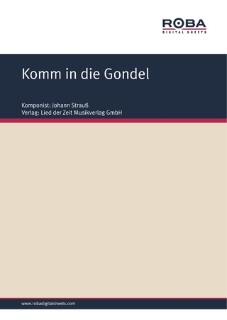 Komm in die Gondel - Johann Strauß; F. Zell; Richard Genée