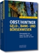 Geld-, Bank- und Börsenwesen - Georg Obst;  Jürgen von Hagen;  Otto Hintner;  Johann Heinrich von Stein