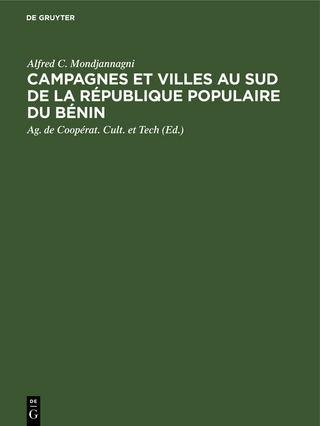 Campagnes et villes au Sud de la République Populaire du Bénin - Ag. de Coopérat. Cult. et Tech; Alfred C. Mondjannagni