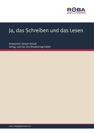 Ja, das Schreiben und das Lesen - Johann Strauß; Ignaz Schnitzer