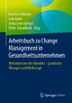 Arbeitsbuch zu Change Management in Gesundheitsunternehmen - Martina Oldhafer;  Felix Nolte;  Anna-Lena Spiegel;  Ulrike Schrabback