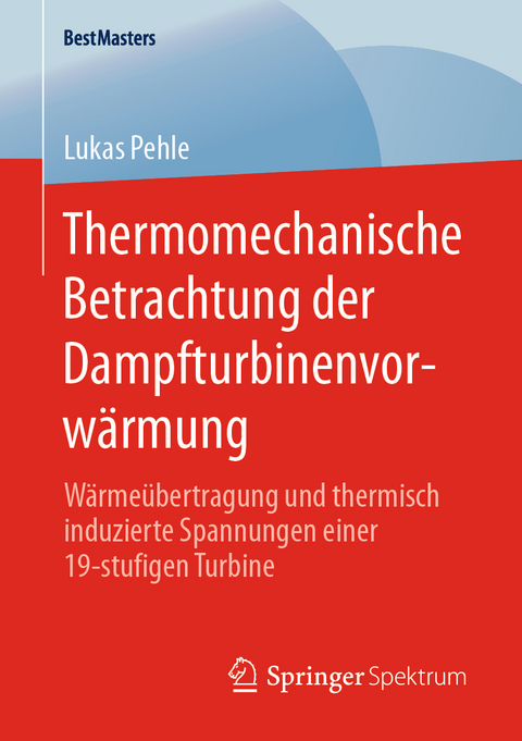 Thermomechanische Betrachtung der Dampfturbinenvorwärmung - Lukas Pehle