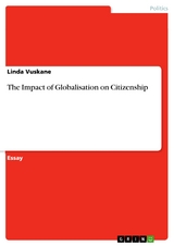 The Impact of Globalisation on Citizenship - Linda Vuskane