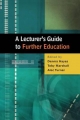 A Lecturer'S Guide To Further Education - Dennis Hayes
